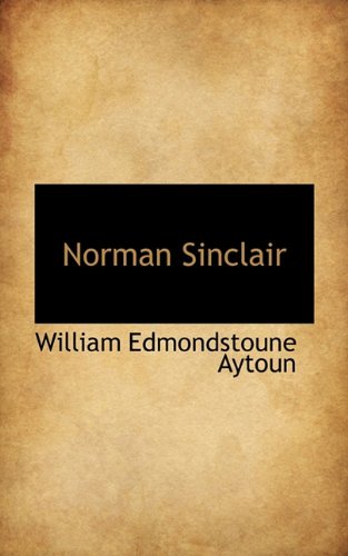 Norman Sinclair (Hardback) - William Edmondstoune Aytoun