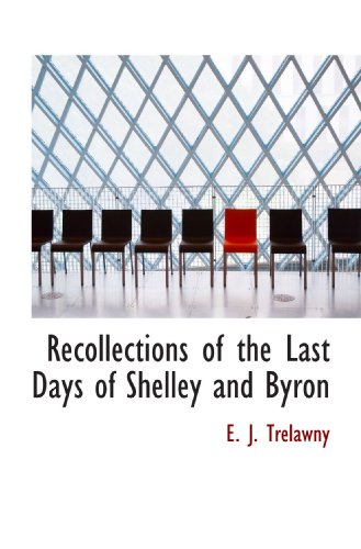 Stock image for Recollections of the Last Days of Shelley and Byron for sale by Revaluation Books