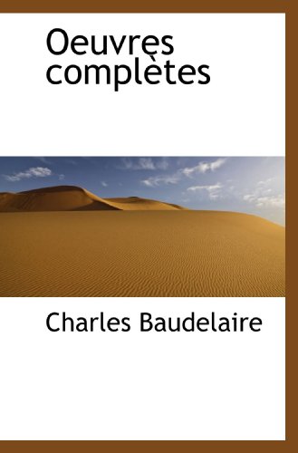 Oeuvres complÃ¨tes (French Edition) (9781117659633) by Baudelaire, Charles