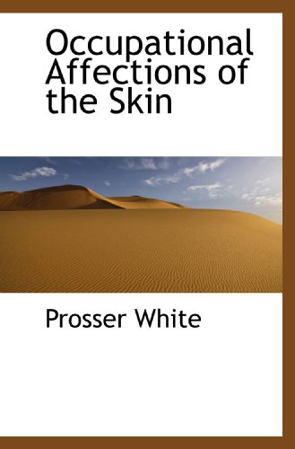 9781117660066: Occupational Affections of the Skin