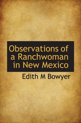 9781117660400: Observations of a Ranchwoman in New Mexico