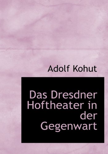9781117663449: Das Dresdner Hoftheater in Der Gegenwart