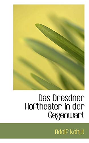 9781117663456: Das Dresdner Hoftheater in der Gegenwart