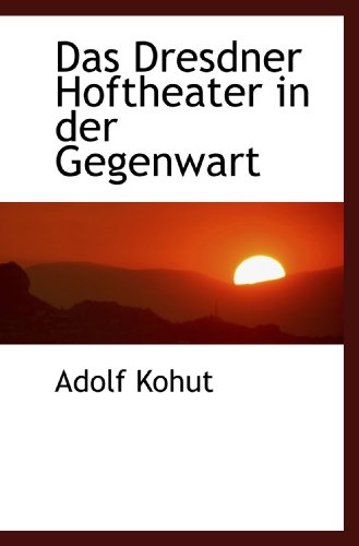 9781117663463: Das Dresdner Hoftheater in der Gegenwart