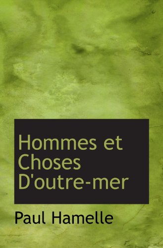 Beispielbild fr Hommes et Choses D'outre-mer (French and French Edition) zum Verkauf von Revaluation Books