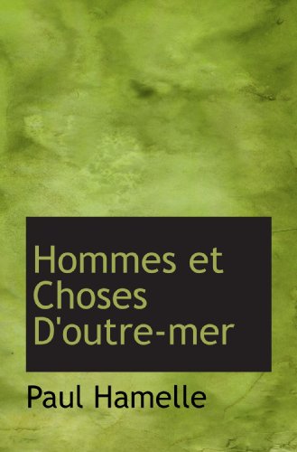 Imagen de archivo de Hommes et Choses D'outre-mer (French and French Edition) a la venta por Revaluation Books
