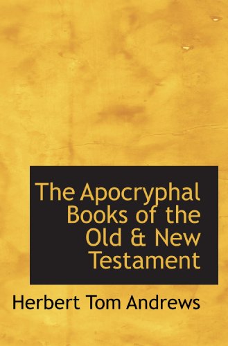 Beispielbild fr The Apocryphal Books of the Old & New Testament zum Verkauf von Revaluation Books