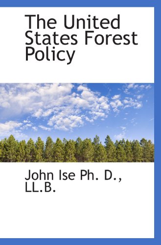 9781117671369: The United States Forest Policy