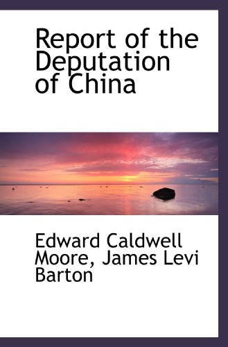 Beispielbild fr Report of the Deputation of China zum Verkauf von Revaluation Books