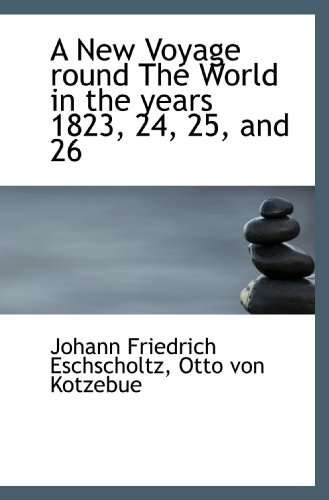 9781117679334: A New Voyage round The World in the years 1823, 24, 25, and 26