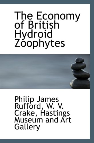 Stock image for The Economy of British Hydroid Zoophytes for sale by Revaluation Books