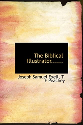 9781117685434: The Biblical Illustrator......