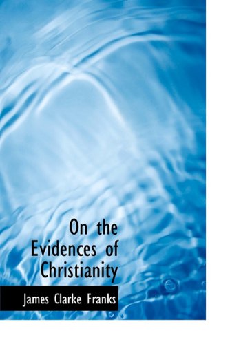 9781117687810: On the Evidences of Christianity