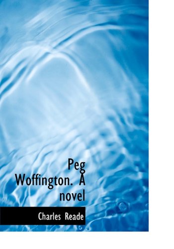 Peg Woffington. A novel (9781117688411) by Reade, Charles