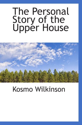 Beispielbild fr The Personal Story of the Upper House zum Verkauf von Revaluation Books