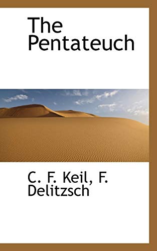 The Pentateuch (9781117694092) by Keil, C. F.; Delitzsch, F.