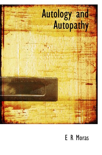 Imagen de archivo de Autology and Autopathy a la venta por Revaluation Books