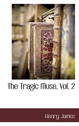 The Tragic Muse, Vol. 2 (9781117703398) by James Jr., Henry