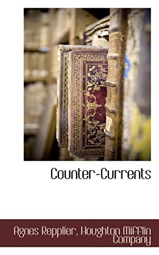 Counter-Currents (9781117704241) by Repplier, Agnes