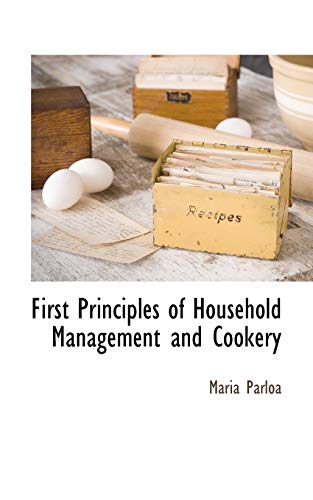 Stock image for First Principles of Household Management and Cookery for sale by Lucky's Textbooks