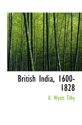 Stock image for British India, 1600-1828 for sale by Revaluation Books