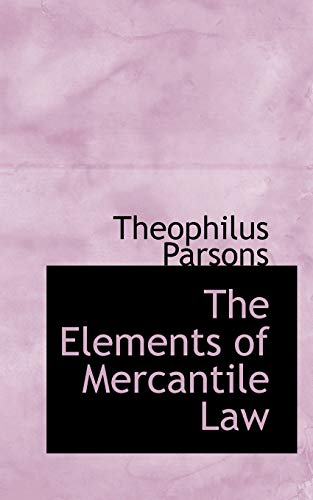 9781117714783: The Elements of Mercantile Law