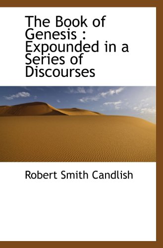 9781117715452: The Book of Genesis : Expounded in a Series of Discourses