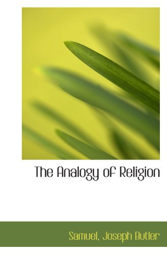 The Analogy of Religion (9781117716800) by Samuel, .; Butler, Joseph