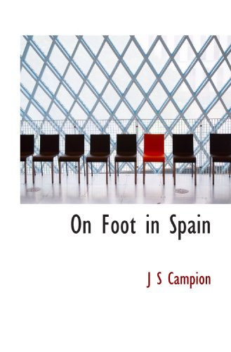 Stock image for On Foot in Spain for sale by Revaluation Books