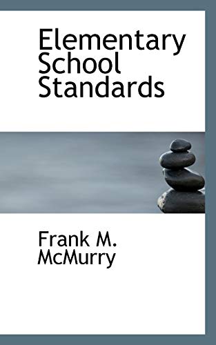 Elementary School Standards - McMurry, Frank M.
