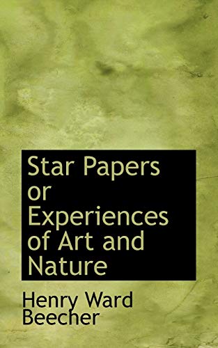 9781117724058: Star Papers or Experiences of Art and Nature