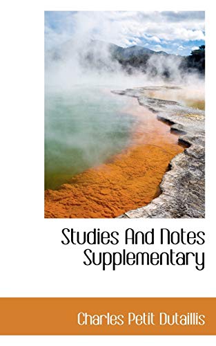 Studies And Notes Supplementary (9781117728612) by Petit Dutaillis, Charles