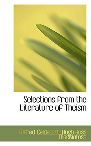 Stock image for Selections from the Literature of Theism for sale by Phatpocket Limited