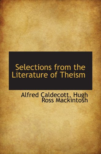 Stock image for Selections from the Literature of Theism for sale by Revaluation Books