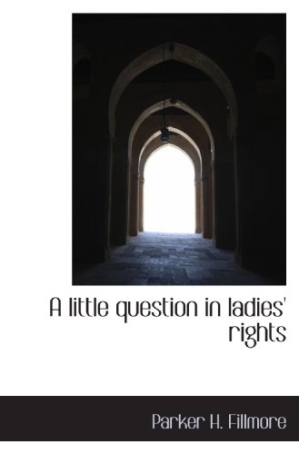 Stock image for A little question in ladies' rights for sale by Revaluation Books