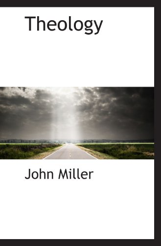 Theology (9781117734095) by Miller, John