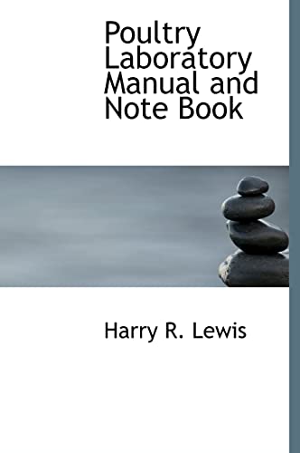 Poultry Laboratory Manual and Note Book - Harry R. Lewis