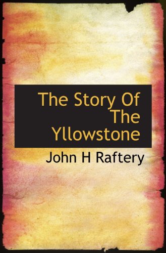 Beispielbild fr The Story Of The Yllowstone zum Verkauf von Revaluation Books