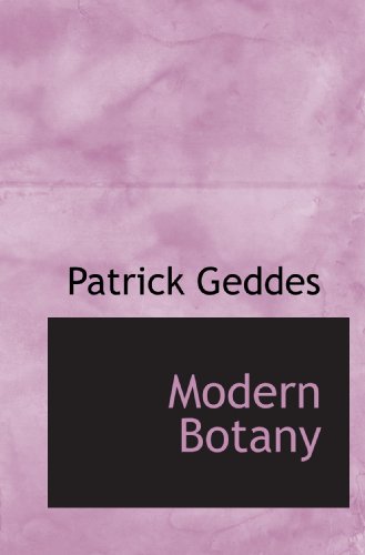 Modern Botany (9781117745008) by Geddes, Patrick