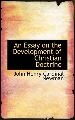 Cardinal newman essay on the development of christian doctrine