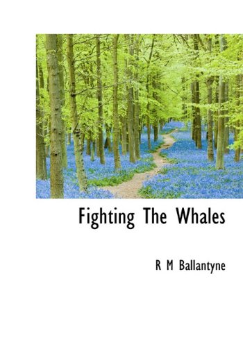 Fighting the Whales (9781117750347) by [???]