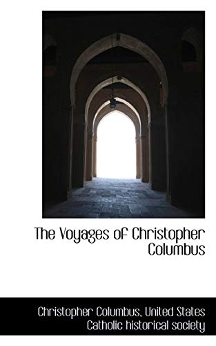 The Voyages of Christopher Columbus (9781117767697) by Columbus, Christopher