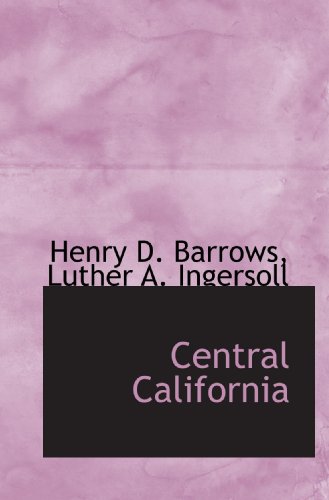 Beispielbild fr Central California zum Verkauf von Revaluation Books