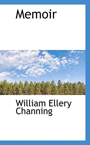 Memoir - William Ellery Channing