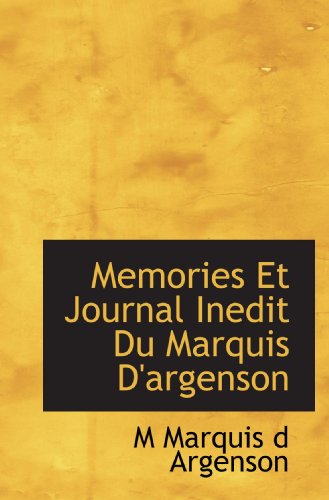 9781117774138: Memories Et Journal Inedit Du Marquis D'argenson