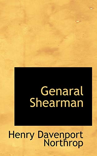 Genaral Shearman (9781117777245) by Northrop, Henry Davenport