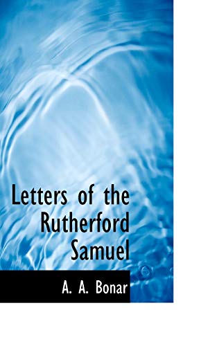 Letters of the Rutherford Samuel (9781117777825) by Bonar, A. A.