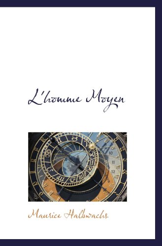 L'homme Moyen (French Edition) (9781117779331) by Halbwachs, Maurice