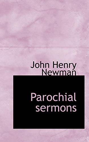 Parochial sermons (9781117782874) by Newman, John Henry