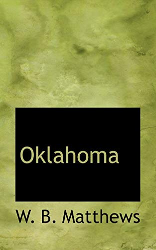 Oklahoma (9781117794112) by Matthews, W B